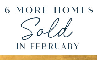 6 More Homes Sold in February